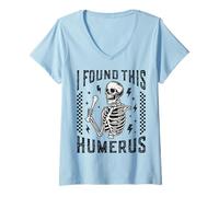 Mujer Encontré Este húmero Esqueleto radiología Enfermera RAD Tech Divertido Camiseta Cuello V