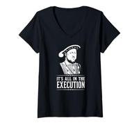 Mujer Enrique VIII en la ejecución Vintage Funny History Quote Camiseta Cuello V