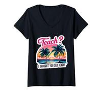 Mujer Enseña, pensé que habías dicho, vacaciones de verano divertidas para profesores Camiseta Cuello V