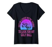 Mujer Entrar Perdedor Vamos A Buscar Mi Golf Pelota De Golf Camiseta Cuello V