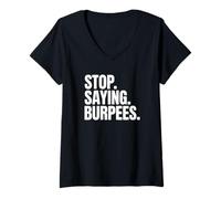Mujer Entrenamiento Divertido - Deja de Decir Burpees Camiseta Cuello V