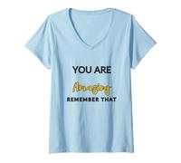 Mujer Eres increíble, recuerda ese diseño Camiseta Cuello V