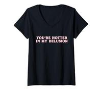 Mujer Eres más Sexy en mi delirio, Divertido Y2K Camiseta Cuello V