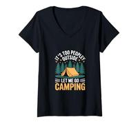 Mujer Es demasiado gente afuera Déjame ir de camping Camiseta Cuello V
