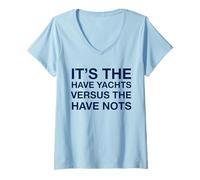 Mujer 'Es el Have Yachts Versus el Have Nots' Camiseta Cuello V