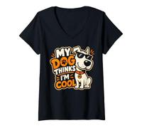 Mujer Es Gracioso Que mi Perro Pet piense Que Soy Genial, Lindo dueño, papá y mamá Camiseta Cuello V