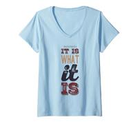 Mujer Es lo que es divertido decir para aceptación No quejarse Camiseta Cuello V