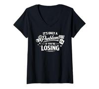 Mujer Es Solo un Problema si estás perdiendo Juegos de Azar Camiseta Cuello V