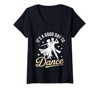 Mujer Es un Buen día para Bailar Salón Salsa Tango Baile Camiseta Cuello V