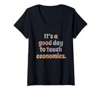 Mujer Es un Buen día para enseñar economía, Profesor docente Camiseta Cuello V