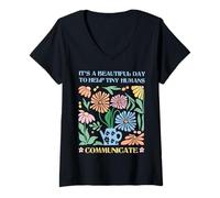 Mujer Es un Hermoso día para Ayudar a los pequeños Humanos a comunicarse SLP Camiseta Cuello V