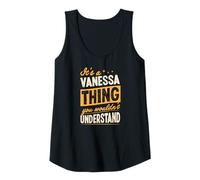 Mujer Es una Cosa de Vanessa Que no entenderías el Primer Nombre Camiseta sin Mangas