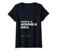 Mujer Esa es una Idea Horrible A qué Hora Divertido Broma Humor Diciendo Camiseta Cuello V