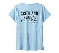 Mujer Escocia ESTÁ Llamando & Tengo Que IR Funny Scottish Meme EN LA Espalda Camiseta Cuello V