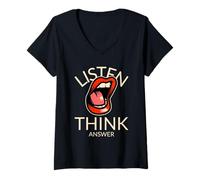 Mujer Escuchar Pensar y Responder Declaración Divertida Camiseta Cuello V
