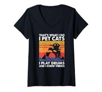 Mujer Eso es lo Que Hago I Pet Cats I Play Drums & Yo sé Cosas Camiseta Cuello V