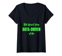 Mujer Eso no fue Muy impulsado por los Datos de Usted Funny Data Analyst Camiseta Cuello V