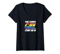 Mujer Eso suena gay, cuéntame en un divertido gráfico de humor sobre el orgullo LGBTQ Camiseta Cuello V
