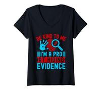 Mujer Especialidad En Ciencias Forenses Be Kind To Me I´m A Pro Camiseta Cuello V