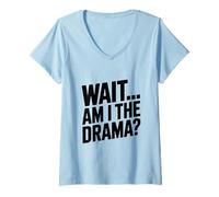 Mujer Espera... ¿Soy el Drama? Camiseta Cuello V