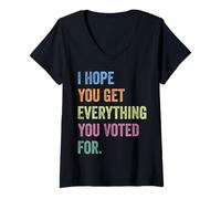 Mujer Espero que obtenga todo lo que votó para votar las elecciones Camiseta Cuello V