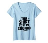 Mujer Esta Camisa me costó $100,000 Humor Divertido por Dinero Camiseta Cuello V