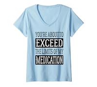 Mujer Estás a punto de superar los límites de mi introvertido de medicamentos Camiseta Cuello V