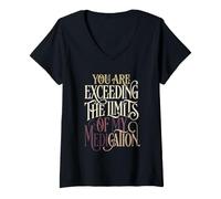 Mujer Estás superando mis límites de medicación Cita sarcástica ingeniosa Camiseta Cuello V