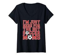 Mujer Estoy aquí para el fútbol Caliente mamás Divertido mamá fútbol Camiseta Cuello V