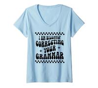 Mujer Estoy Corregiendo Silenciosamente Tu Gramática Gracioso Sarcástico Camiseta Cuello V
