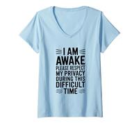 Mujer Estoy Despierto, por Favor, respeta mi privacidad Durante Este Tiempo Camiseta Cuello V
