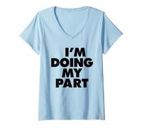 Mujer Estoy Haciendo mi Parte Camiseta Cuello V