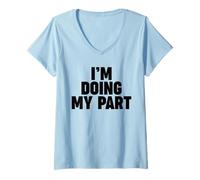 Mujer Estoy Haciendo mi Parte Camiseta Cuello V