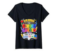 Mujer Estoy Listo para Kinder Garten, Pero está Listo para mí Camiseta Cuello V