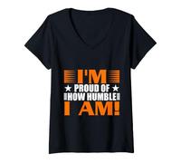 Mujer Estoy Orgulloso de lo Humilde Que Soy Divertido Regalo sarcástico Camiseta Cuello V