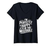 Mujer Estoy Perfectamente Feliz de ser Tan Miserable Camiseta Cuello V
