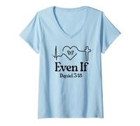 Mujer Even If Christian Bible Verse Daniel 3:18 Faith Hope Love Camiseta Cuello V