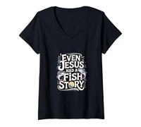 Mujer Even Jesus Had A Fish Story Pescador de fe --- Camiseta Cuello V