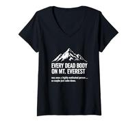 Mujer Everest sarcástico Dice Que Cada cadáver fue motivado una Vez Camiseta Cuello V