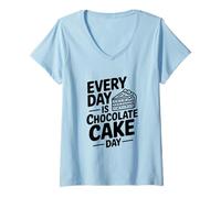 Mujer Every Day Is Chocolate Cake Day Fun Postre Lover Camiseta Cuello V