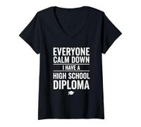 Mujer Everyone Calm Down I Have A High School Diploma Graduation Camiseta Cuello V