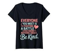 Mujer Everyone Is Fighting A Battle You Know Nothing About Be Kind Camiseta Cuello V