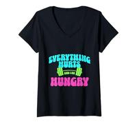 Mujer Everything Hurts and I Am Hungry Gym Motivation Design Camiseta Cuello V