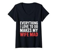 Mujer Everything I Love To Do Makes My Wife Mad Husband Joke |- Camiseta Cuello V