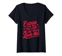 Mujer Excuse Me, You Love Me Funny Diching Camiseta Cuello V