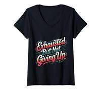 Mujer Exhausted But Not Giving Up Motivación cansada - Camiseta Cuello V