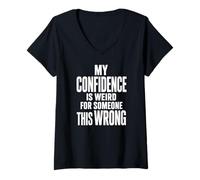 Mujer Extraña Confianza para Alguien con Esta Cita sarcástica equivocada Camiseta Cuello V