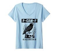Mujer F-Caw-F Y Tener Un Buen Día Cortés Negro Cuervo Divertido Camiseta Cuello V