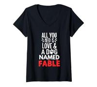 Mujer Fábula con nombre de perro - ¡Todo lo que necesitas es amor! Camiseta Cuello V