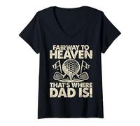 Mujer Fairway to Heaven Ahí es Donde papá es Golf Dad Camiseta Cuello V
